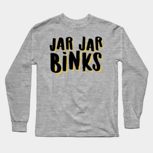 jar jar binks Long Sleeve T-Shirt